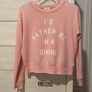 NWOT “I’d Rather Be In A Bikini” lightweight sweatshirt